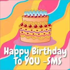 Happy birthday to you SMS
