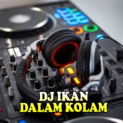 Скачать DJ Ikan Dalam Kolam [Полная версия] MOD APK на Андроид